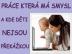 v�d�lek bez investice . . . 